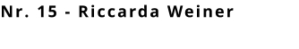 Nr. 15 - Riccarda Weiner