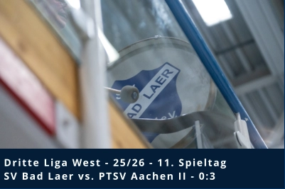 Dritte Liga West - 25/26 - 11. Spieltag SV Bad Laer vs. PTSV Aachen II - 0:3